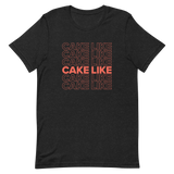 CAKE LIKE Thank You Shirt