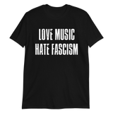 STEALWORKS Love Music Hate Fascism Shirt