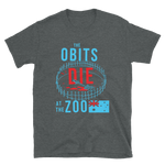 OBITS Die At The Zoo Shirt
