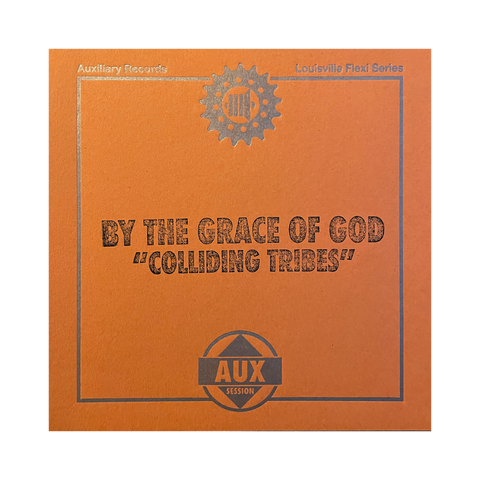 BY THE GRACE OF GOD "Colliding Tribes" 7" Flexi Disc AUX24