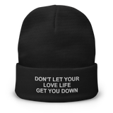 JAYE JAYLE Don't Let Your Love Life Get You Down Embroidered Beanie
