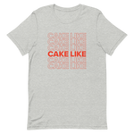 CAKE LIKE Thank You Shirt