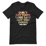 JAYE JAYLE Don't Let Your Love Life Get You Down Shirt