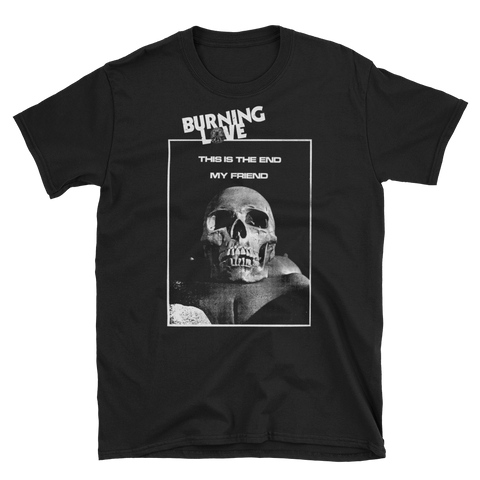 BURNING LOVE The End Shirt