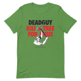 DEADGUY Kill A Tree For Jesus Shirt - Limited Edition